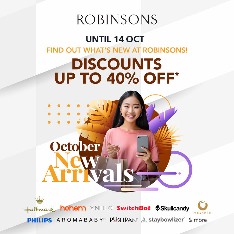 October New Arrivals at Robinsons – Until 14 Oct