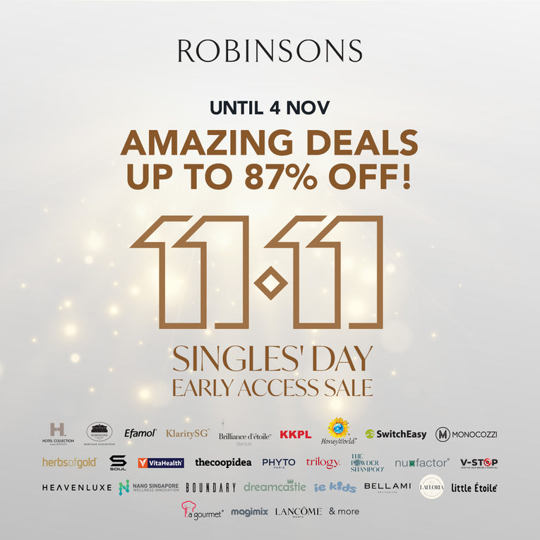 Until 4 November: Get Early Access to 11.11 Singles’ Day Deals – Save Up to 87% at Robinsons!